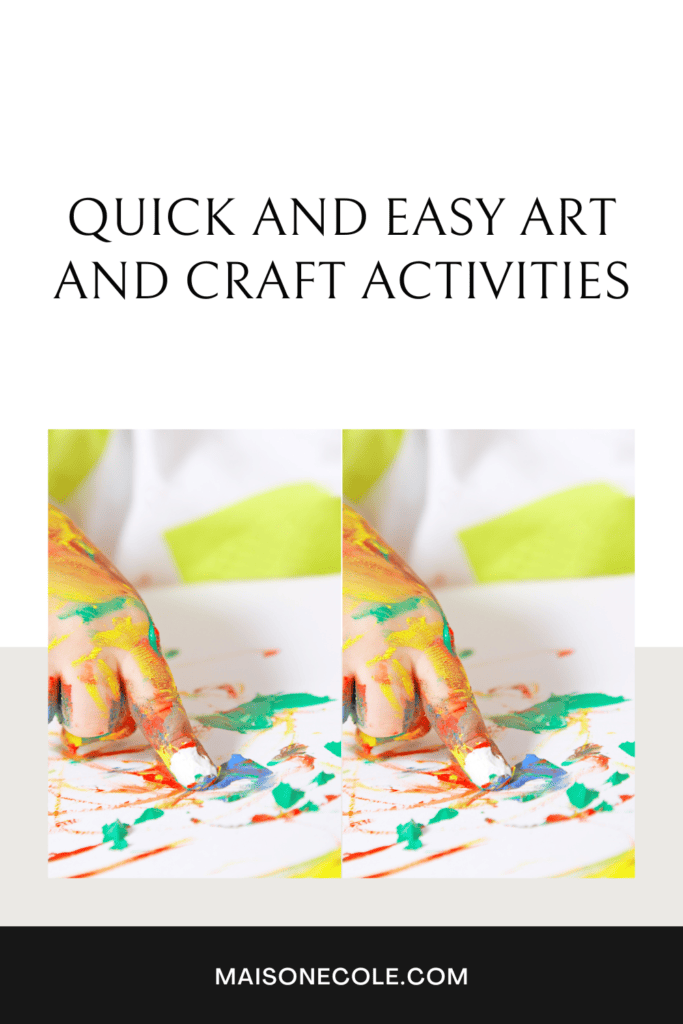 Quick and Easy Art and Craft Activities