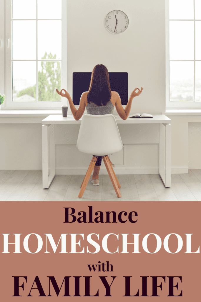 balance homeschool with family life