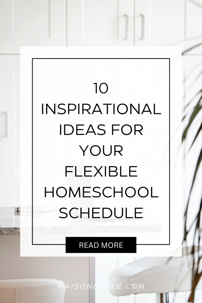 Flexible Homeschool Schedule Ideas